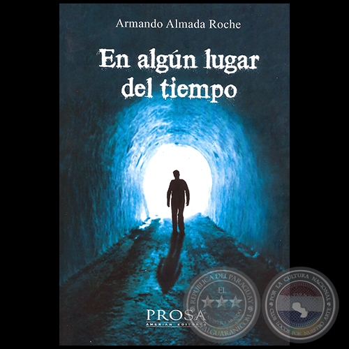 EN ALGN LUGAR DEL TIEMPO - Autor: ARMANDO ALMADA-ROCHE - Ao 2015